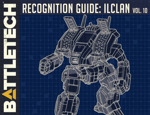 BattleTech: Recognition Guide: ilClan Vol. 10
