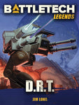 BattleTech: Legends: D.R.T. by Jim Long