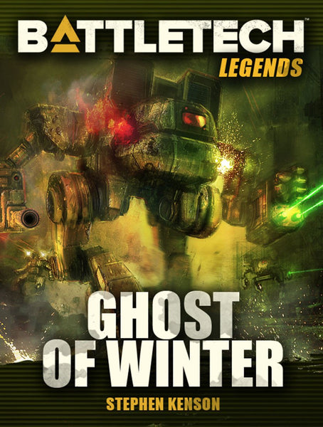 BattleTech Legends: Ghost of Winter by Stephen Kenson – Catalyst