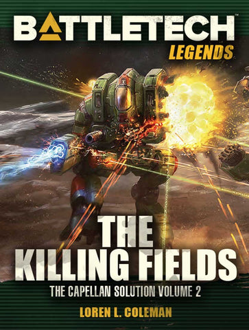 BattleTech: Legends: The Killing Fields by Loren L. Coleman (The Capellan Solution, Volume Two)