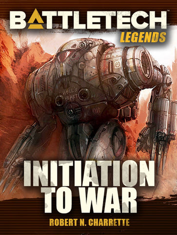 BattleTech: Legends: Initiation to War by Robert N. Charrette