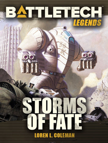 BattleTech: Legends: Storms of Fate by Loren L. Coleman