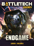 BattleTech: Legends: Endgame by Loren L. Coleman