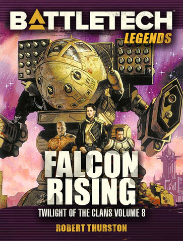 BattleTech: Legends: Falcon Rising by Robert Thurston (Twilight of the Clans, Vol. 8)