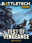 BattleTech: Legends: Test of Vengeance by Bryan Nystul