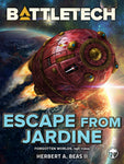 BattleTech: Escape from Jardine (Forgotten Worlds, Part Three) by Herbert A. Beas II