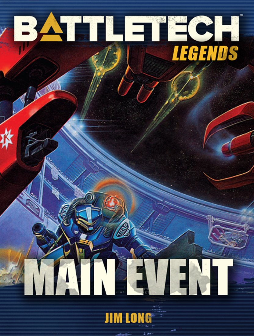 BattleTech Legends: Main Event by James D. Long – Catalyst Game Labs Store