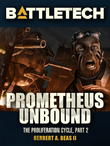 BattleTech: Prometheus Unbound (Proliferation Cycle #2)