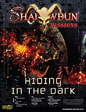 Shadowrun: Missions: 04-01: Hiding in the Dark