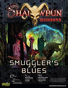Shadowrun: Missions: 04-04: Smuggler's Blues