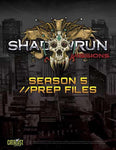 Shadowrun: Missions: Season 5 Prep Files