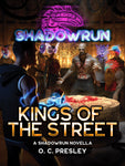 Shadowrun: Kings of the Street by O. C. Presley