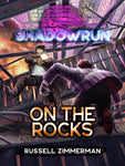 Shadowrun: On the Rocks