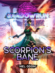 Shadowrun: Scorpion's Bane by Mel Odom