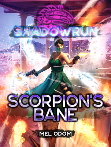 Shadowrun: Scorpion's Bane by Mel Odom