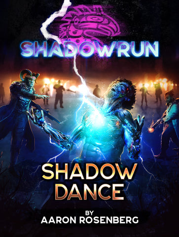 Shadowrun: Shadow Dance by Aaron Rosenberg