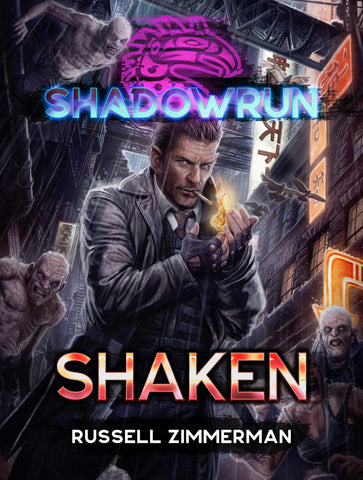 Shadowrun: Shaken by Russell Zimmerman