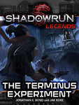 Shadowrun: Legends: The Terminus Experiment