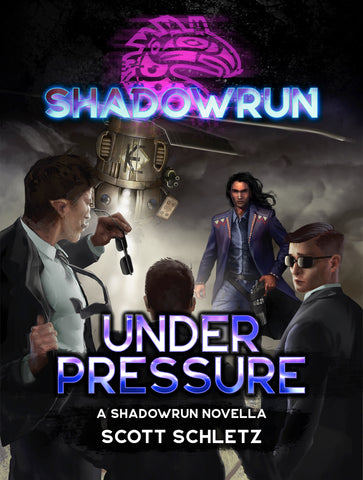 Shadowrun: Under Pressure (A Shadowrun Novella)