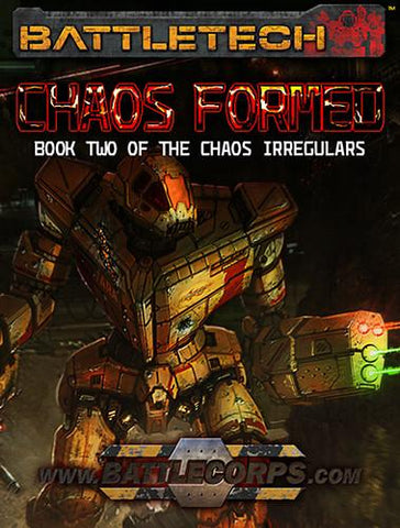 BattleTech: Chaos Formed (Book Two of the Chaos Irregulars)